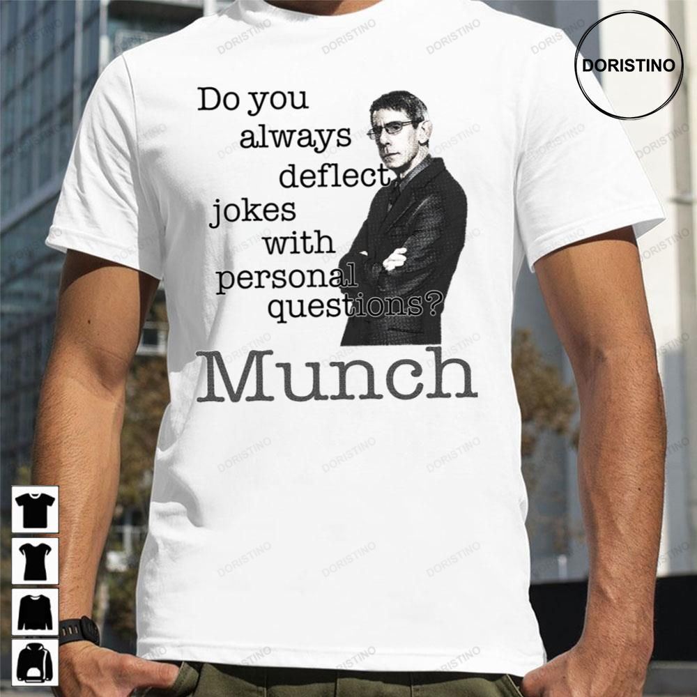 Do You Always Deflect John Munch Limited Edition T-shirts